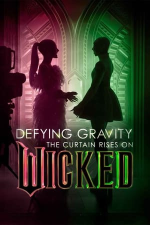 watch Defying Gravity: The Curtain Rises on Wicked