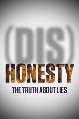 (Dis)Honesty: The Truth About Lies watch (Dis)Honesty: The Truth About Lies