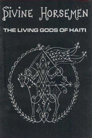 watch Divine Horsemen: The Living Gods of Haiti