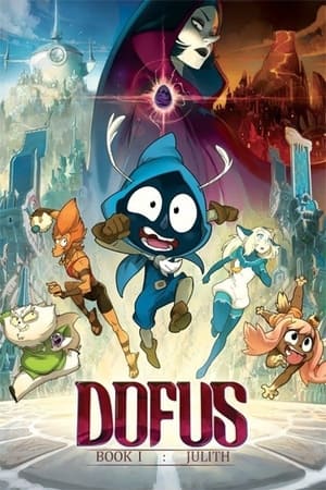 Dofus - Book I: Julith watch Dofus - Book I: Julith