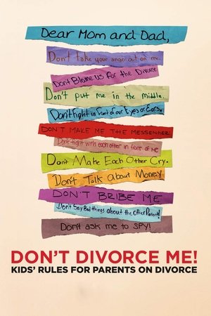 Don't Divorce Me! Kids' Rules for Parents on Divorce watch Don't Divorce Me! Kids' Rules for Parents on Divorce