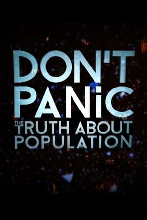watch Don't Panic: The Truth About Population