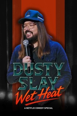 Dusty Slay: Wet Heat watch Dusty Slay: Wet Heat