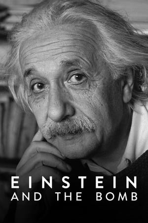 watch Einstein and the Bomb
