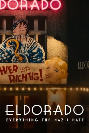 Eldorado: Everything the Nazis Hate watch Eldorado: Everything the Nazis Hate