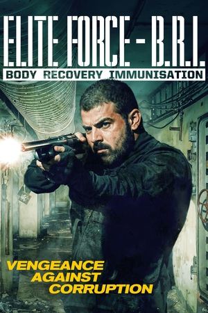 watch Elite Force: B.R.I. - Body Recovery Immmusination