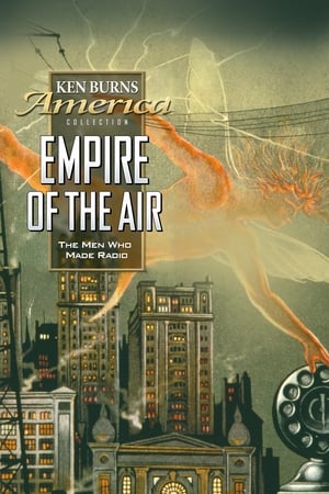 Empire of the Air: The Men Who Made Radio watch Empire of the Air: The Men Who Made Radio