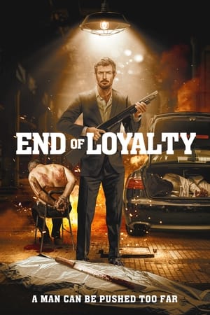 End of Loyalty watch End of Loyalty