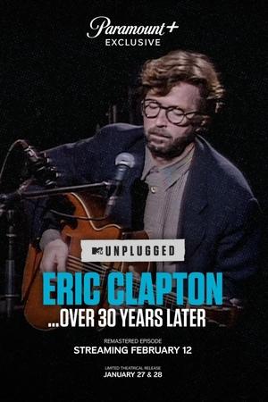 Eric Clapton Unplugged… Over 30 Years Later watch Eric Clapton Unplugged… Over 30 Years Later