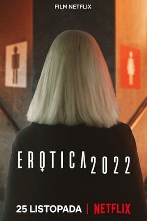 Erotica 2022 watch Erotica 2022