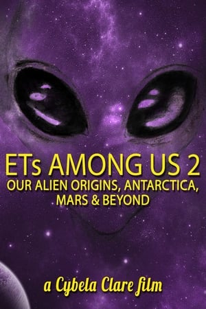 ETs Among Us 2: Our Alien Origins, Antarctica, Mars and Beyond watch ETs Among Us 2: Our Alien Origins, Antarctica, Mars and Beyond
