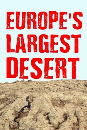 watch Europe‘s Largest Desert