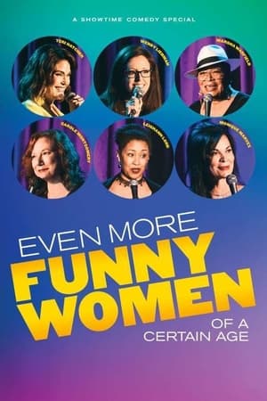 Even More Funny Women of a Certain Age watch Even More Funny Women of a Certain Age