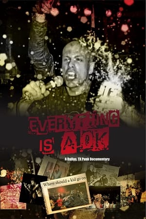 watch Everything is A OK: A Dallas, TX Punk Documentary