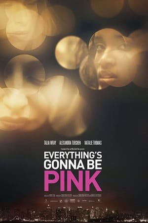 watch Everything's Gonna Be Pink