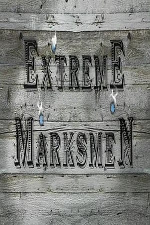 watch Extreme Marksmen