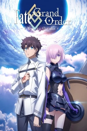 Fate/Grand Order: First Order watch Fate/Grand Order: First Order