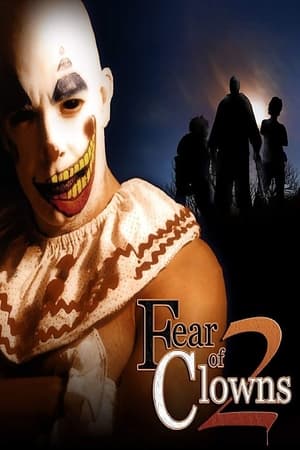 Fear of Clowns 2 watch Fear of Clowns 2