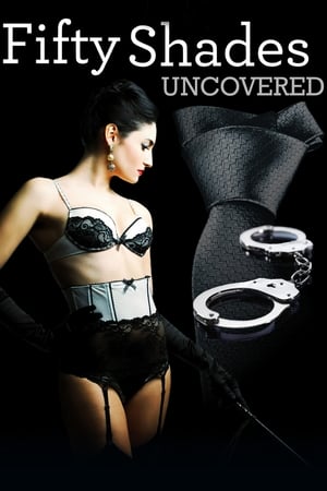 Fifty Shades Uncovered watch Fifty Shades Uncovered