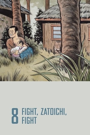 Fight, Zatoichi, Fight watch Fight, Zatoichi, Fight