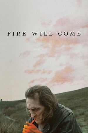 Fire Will Come watch Fire Will Come