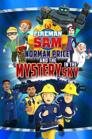 watch Fireman Sam: Norman Price and the Mystery in the Sky