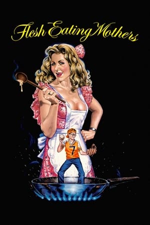 Flesh Eating Mothers watch Flesh Eating Mothers
