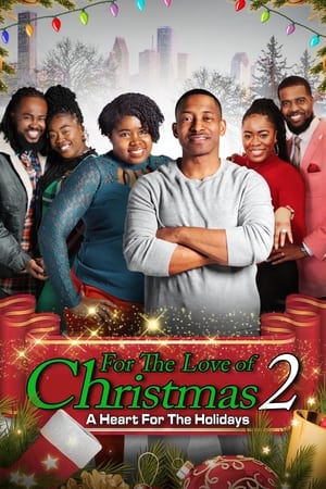 For the Love of Christmas 2: A Heart for the Holidays watch For the Love of Christmas 2: A Heart for the Holidays
