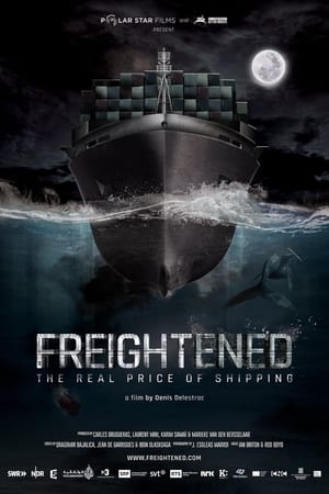 Freightened: The Real Price of Shipping watch Freightened: The Real Price of Shipping
