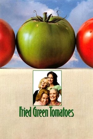 Fried Green Tomatoes watch Fried Green Tomatoes