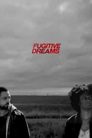 Fugitive Dreams watch Fugitive Dreams