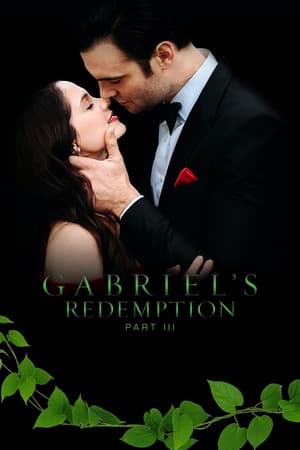 Gabriel's Redemption: Part III watch Gabriel's Redemption: Part III