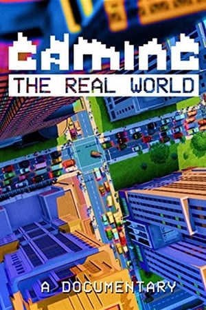 Gaming the Real World watch Gaming the Real World