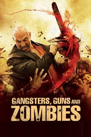 Gangsters, Guns and Zombies watch Gangsters, Guns and Zombies