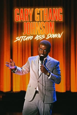 Gary "G-Thang" Johnson: Sitcho Ass Down watch Gary "G-Thang" Johnson: Sitcho Ass Down