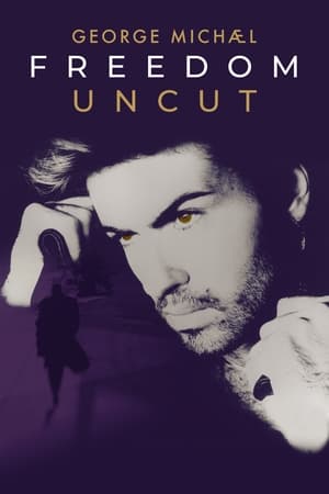 George Michael: Freedom Uncut watch George Michael: Freedom Uncut