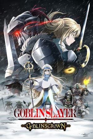 Goblin Slayer -Goblin's Crown- watch Goblin Slayer -Goblin's Crown-