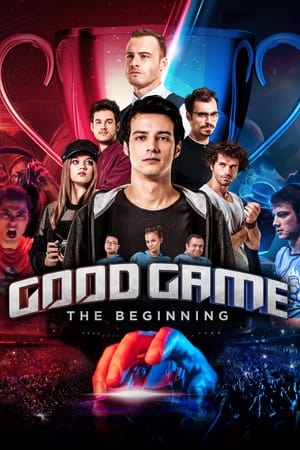Good Game: The Beginning watch Good Game: The Beginning