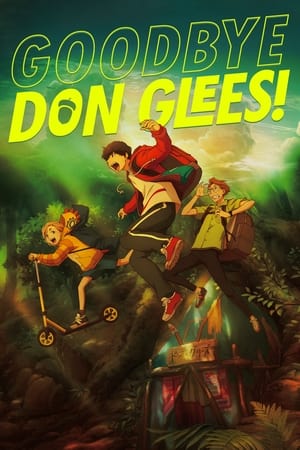 Goodbye, Don Glees! watch Goodbye, Don Glees!