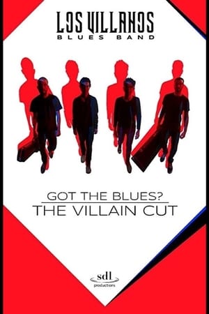 watch Got the Blues - the Villain Cut