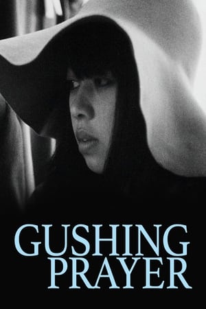 Gushing Prayer watch Gushing Prayer
