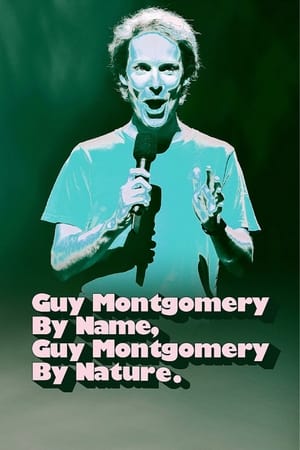 watch Guy Montgomery By Name, Guy Montgomery By Nature