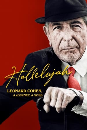 Hallelujah: Leonard Cohen, a Journey, a Song watch Hallelujah: Leonard Cohen, a Journey, a Song