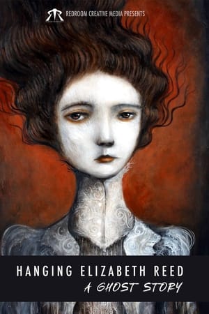 Hanging Elizabeth Reed: A Ghost Story watch Hanging Elizabeth Reed: A Ghost Story