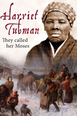 watch Harriet Tubman: They Called Her Moses