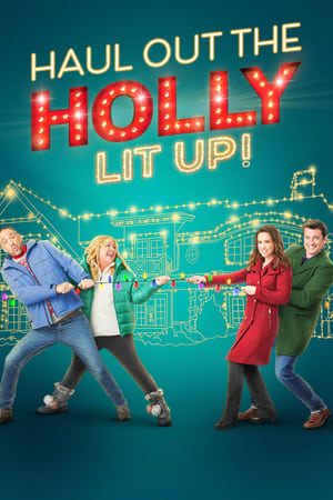 Haul Out the Holly: Lit Up watch Haul Out the Holly: Lit Up