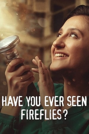Have You Ever Seen Fireflies? watch Have You Ever Seen Fireflies?