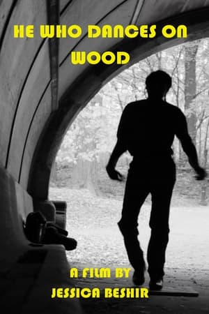 watch He Who Dances on Wood