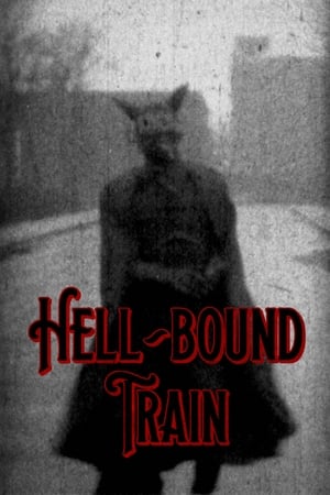 Hell-Bound Train watch Hell-Bound Train