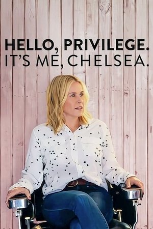 Hello, Privilege. It's Me, Chelsea watch Hello, Privilege. It's Me, Chelsea